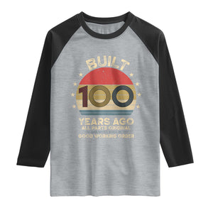 Funny 100th Birthday Raglan Shirt Vintage Retro Built 100 Years Ago TS10 Heather Gray Black Print Your Wear