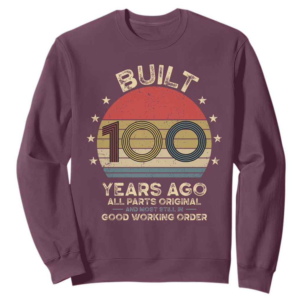 Funny 100th Birthday Sweatshirt - Vintage Retro Built 100 Years Ago TS10 Maroon Print Your Wear