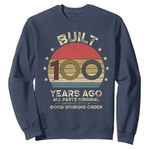 Funny 100th Birthday Sweatshirt - Vintage Retro Built 100 Years Ago TS10 Navy Print Your Wear