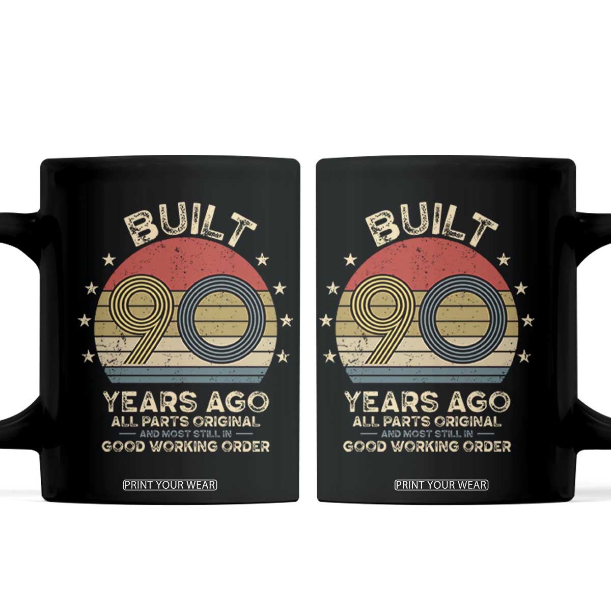 Funny 90th Birthday Coffee Mug Vintage Retro Built 90 Years Ago TS10 Black Print Your Wear