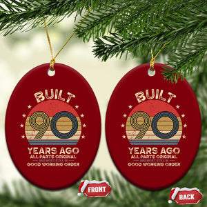 Funny 90th Birthday Ceramic Ornament Vintage Retro Built 90 Years Ago TS10 Print Your Wear