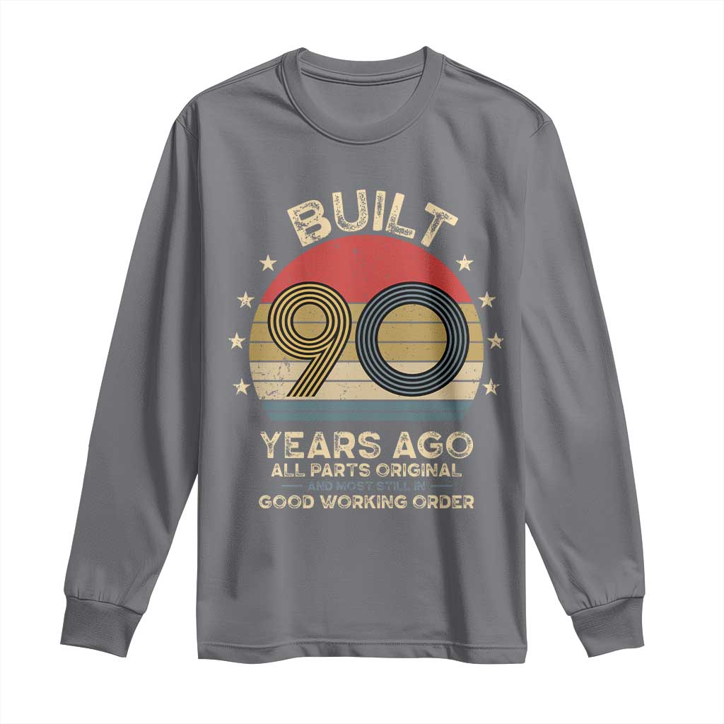 Funny 90th Birthday Long Sleeve Shirt Vintage Retro Built 90 Years Ago TS10 Charcoal Print Your Wear