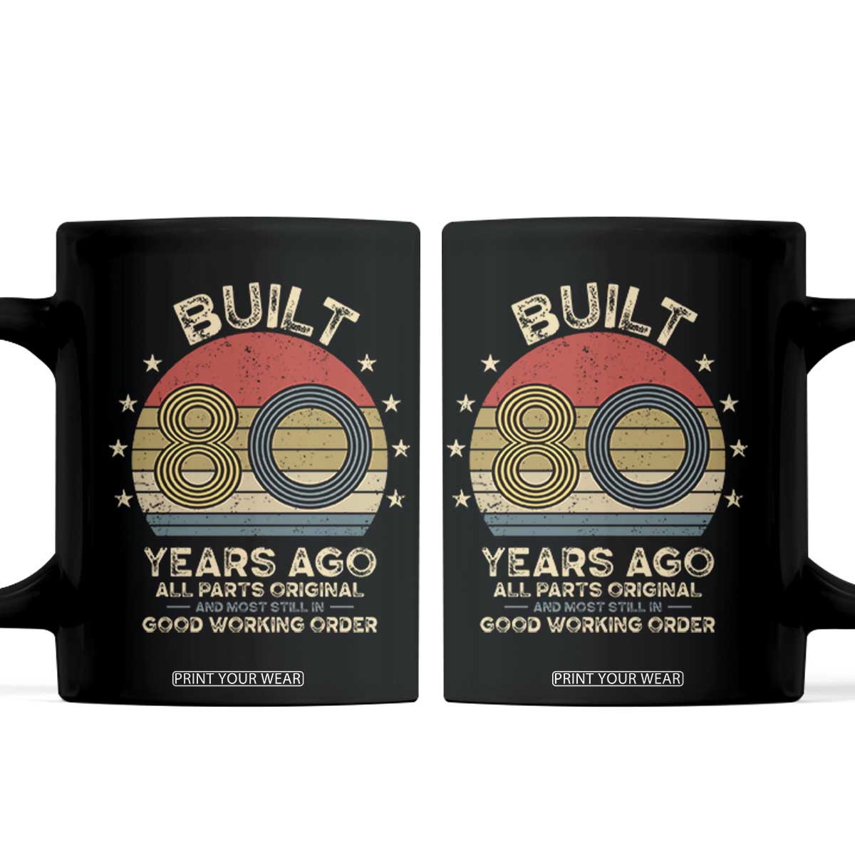 Funny 80th Birthday Coffee Mug Vintage Retro Built 80 Years Ago TS10 Black Print Your Wear