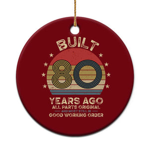 Funny 80th Birthday Ceramic Ornament Vintage Retro Built 80 Years Ago TS10 1pc Red Print Your Wear