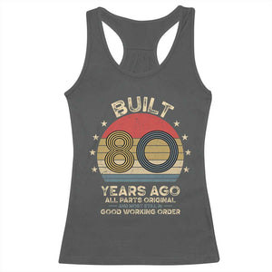 Funny 80th Birthday Racerback Tank Top Vintage Retro Built 80 Years Ago TS10 Dark Heather Print Your Wear