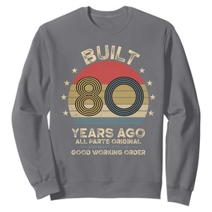 Funny 80th Birthday Sweatshirt Vintage Retro Built 80 Years Ago TS10 Charcoal Print Your Wear