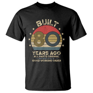 Funny 80th Birthday T Shirt Vintage Retro Built 80 Years Ago TS10 Black Print Your Wear
