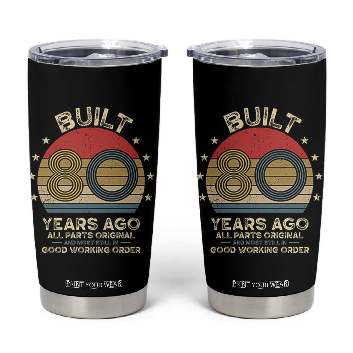 Funny 80th Birthday Tumbler Cup Vintage Retro Built 80 Years Ago TS10 Black Print Your Wear