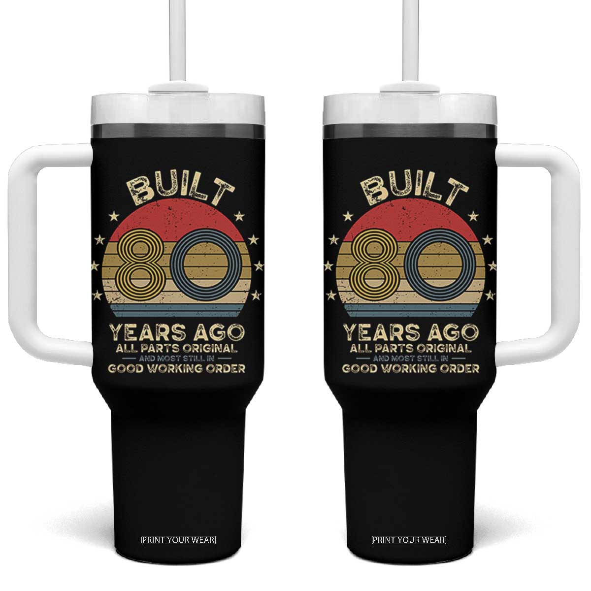 Funny 80th Birthday Tumbler With Handle Vintage Retro Built 80 Years Ago TS10 One Size: 40 oz Black Print Your Wear