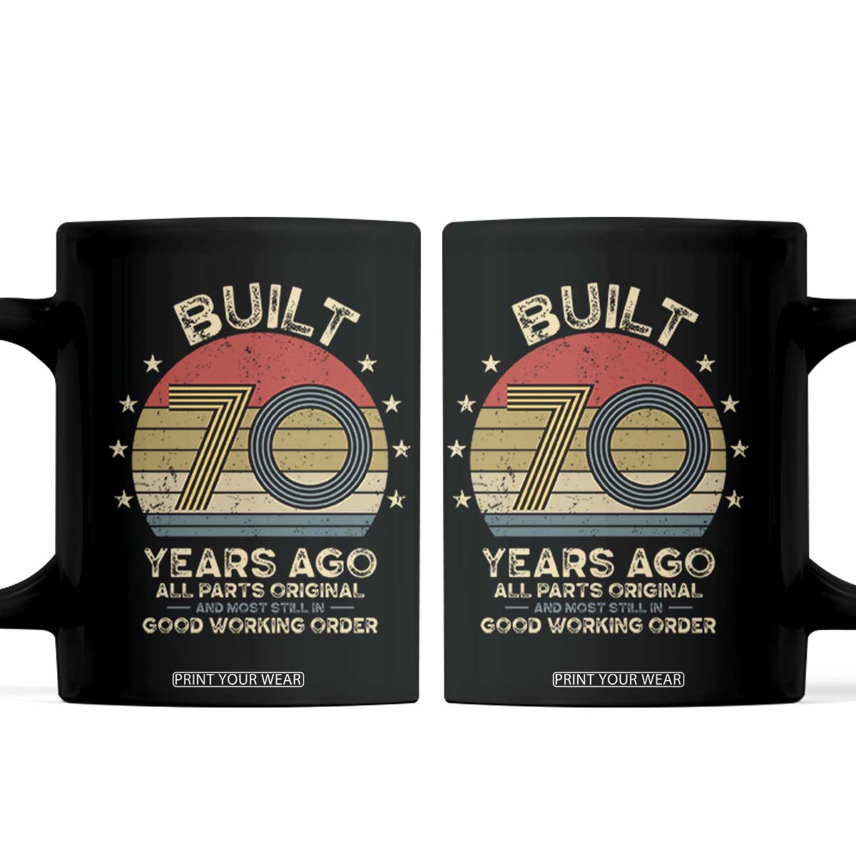 Funny 70th Birthday Coffee Mug Vintage Retro Built 70 Years Ago TS10 Black Print Your Wear