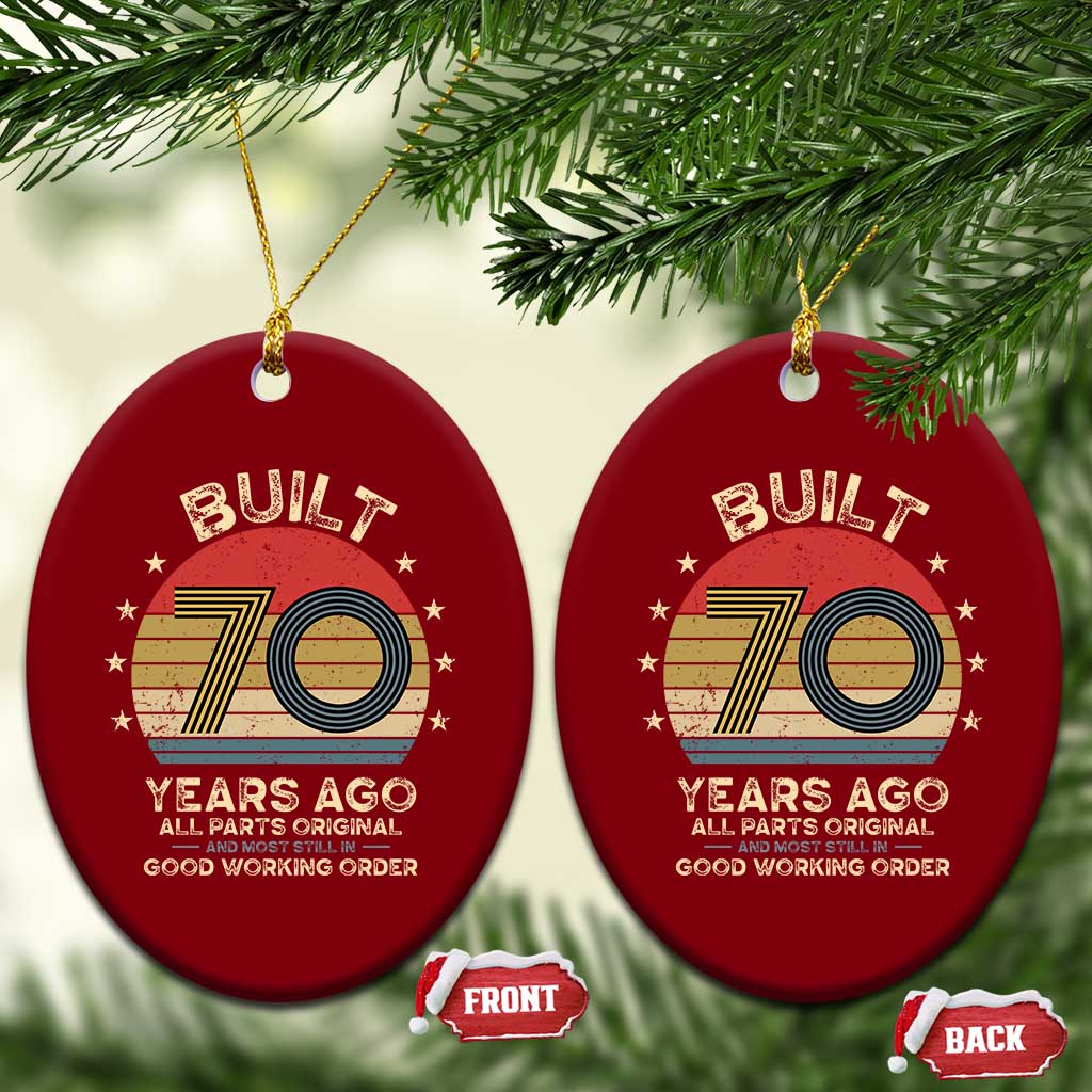 Funny 70th Birthday Ceramic Ornament Vintage Retro Built 70 Years Ago TS10 Print Your Wear