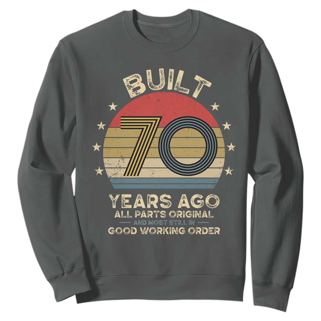 Funny 70th Birthday Sweatshirt Vintage Retro Built 70 Years Ago TS10 Dark Heather Print Your Wear