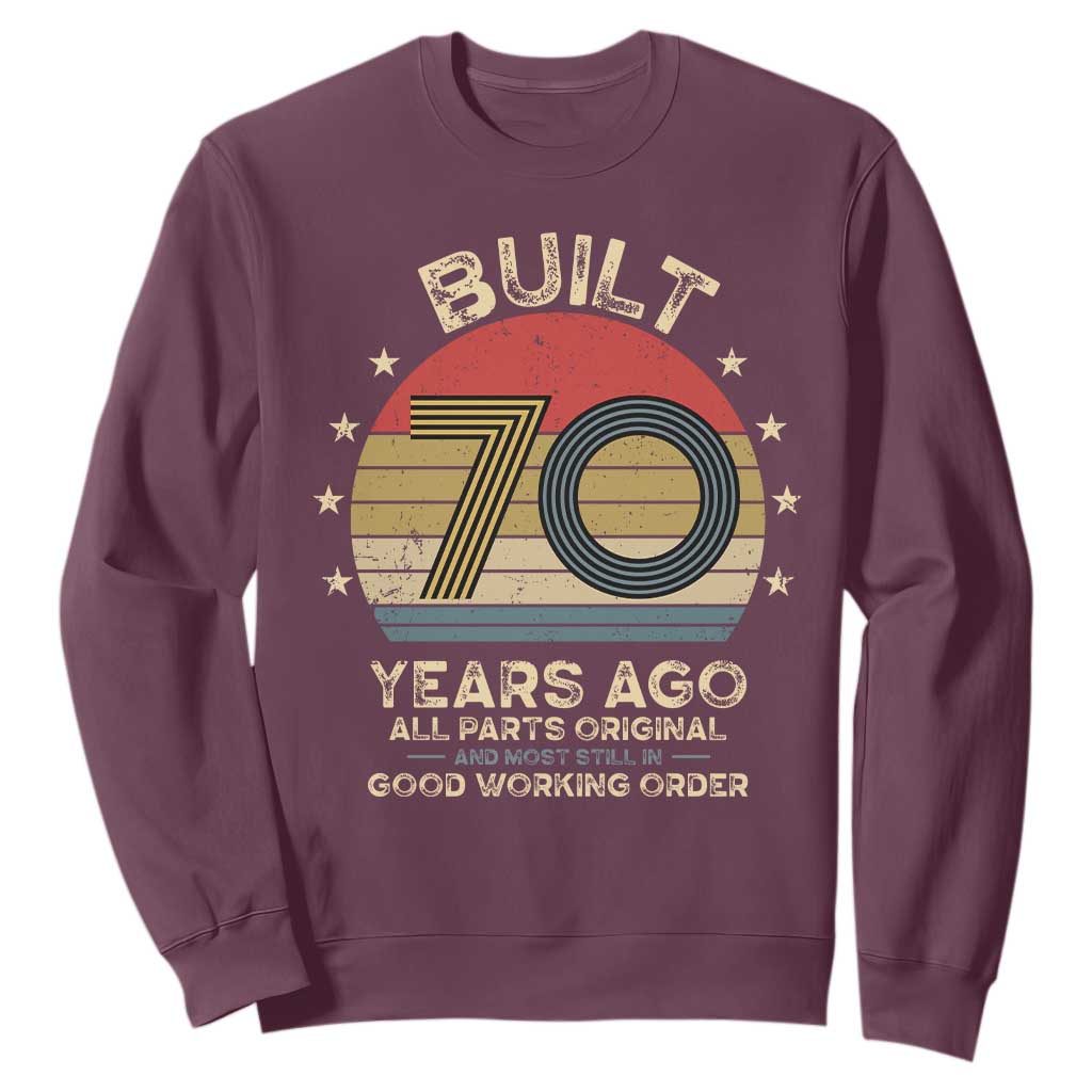 Funny 70th Birthday Sweatshirt Vintage Retro Built 70 Years Ago TS10 Maroon Print Your Wear