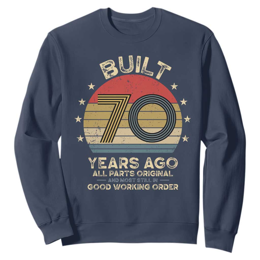Funny 70th Birthday Sweatshirt Vintage Retro Built 70 Years Ago TS10 Navy Print Your Wear