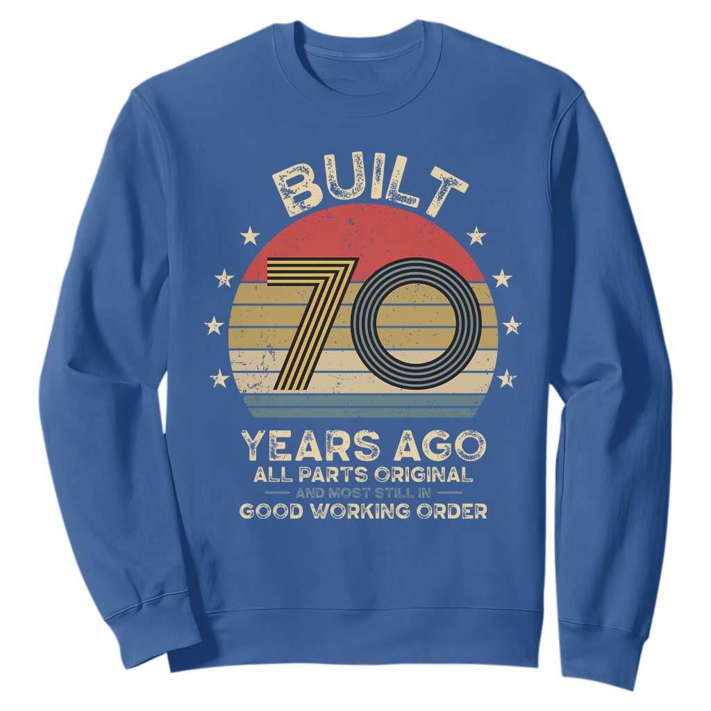 Funny 70th Birthday Sweatshirt Vintage Retro Built 70 Years Ago TS10 Royal Blue Print Your Wear
