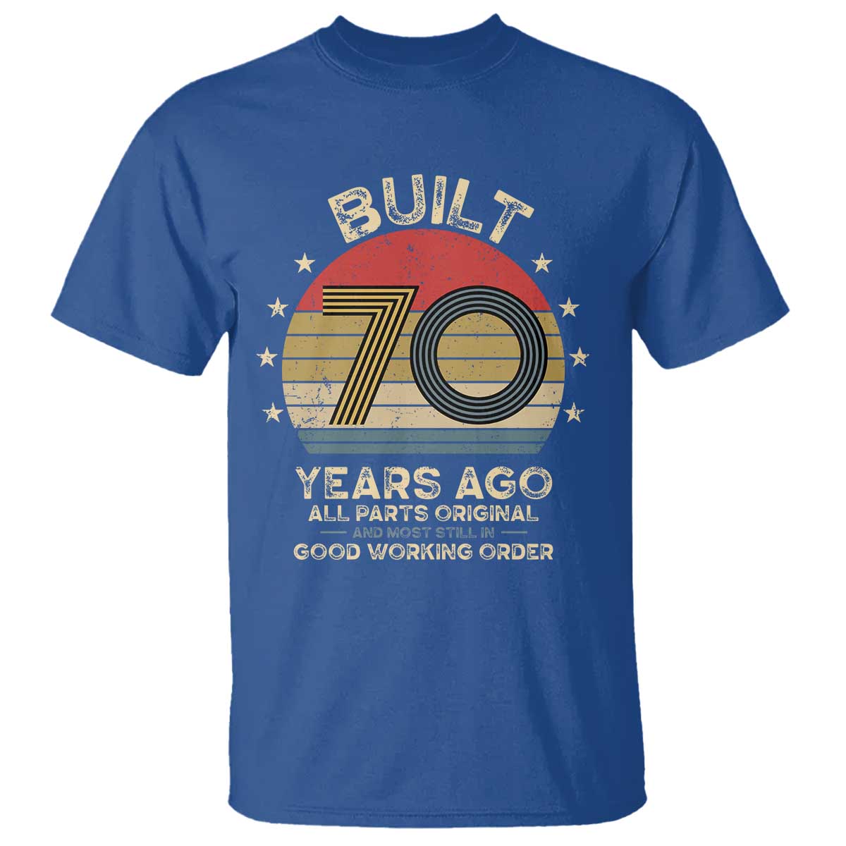 Funny 70th Birthday T Shirt Vintage Retro Built 70 Years Ago TS10 Royal Blue Print Your Wear