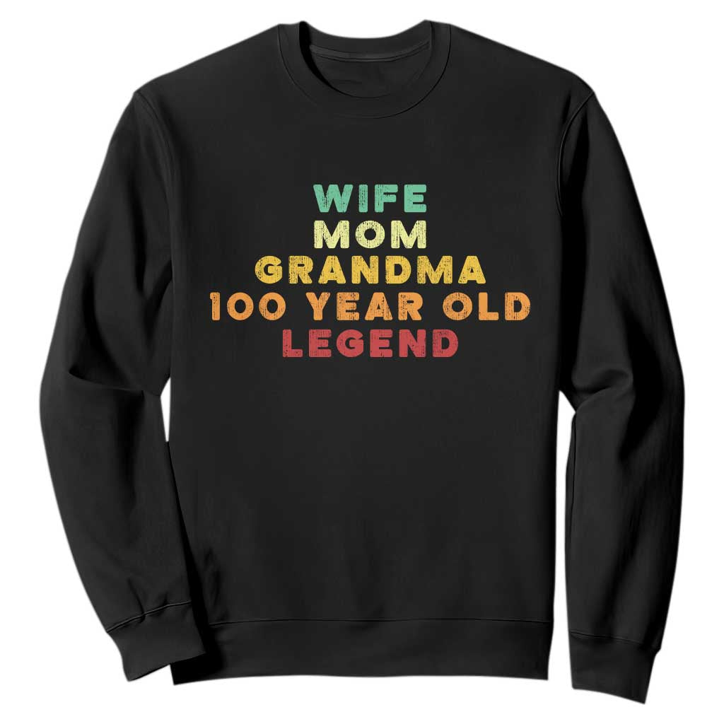 100th Birthday Gifts For Women Sweatshirt Wife Mom Grandma 100 Year Old Legend TS10 Black Print Your Wear