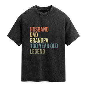 100th Birthday Washed Cotton T-Shirt Husband Dad Grandpa 100 Year Old Legend
