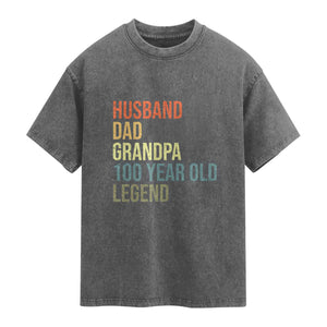100th Birthday Washed Cotton T-Shirt Husband Dad Grandpa 100 Year Old Legend