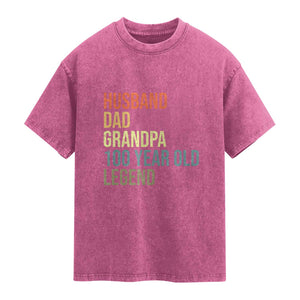 100th Birthday Washed Cotton T-Shirt Husband Dad Grandpa 100 Year Old Legend