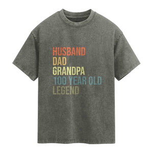 100th Birthday Washed Cotton T-Shirt Husband Dad Grandpa 100 Year Old Legend
