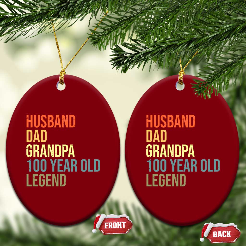 100th Birthday Ceramic Ornament Husband Dad Grandpa 100 Year Old Legend TS10 Print Your Wear
