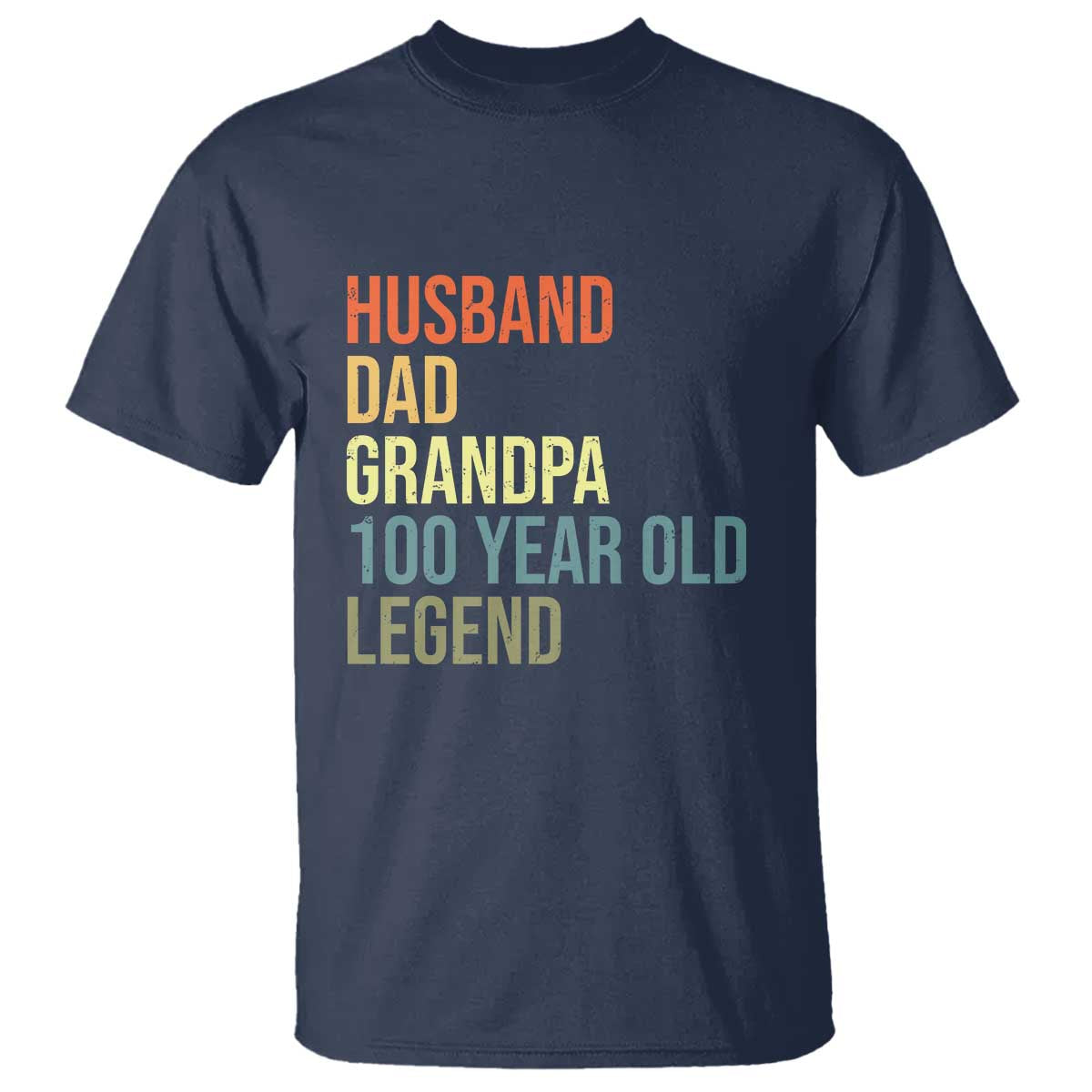 100th Birthday T Shirt Husband Dad Grandpa 100 Year Old Legend TS10 Navy Print Your Wear