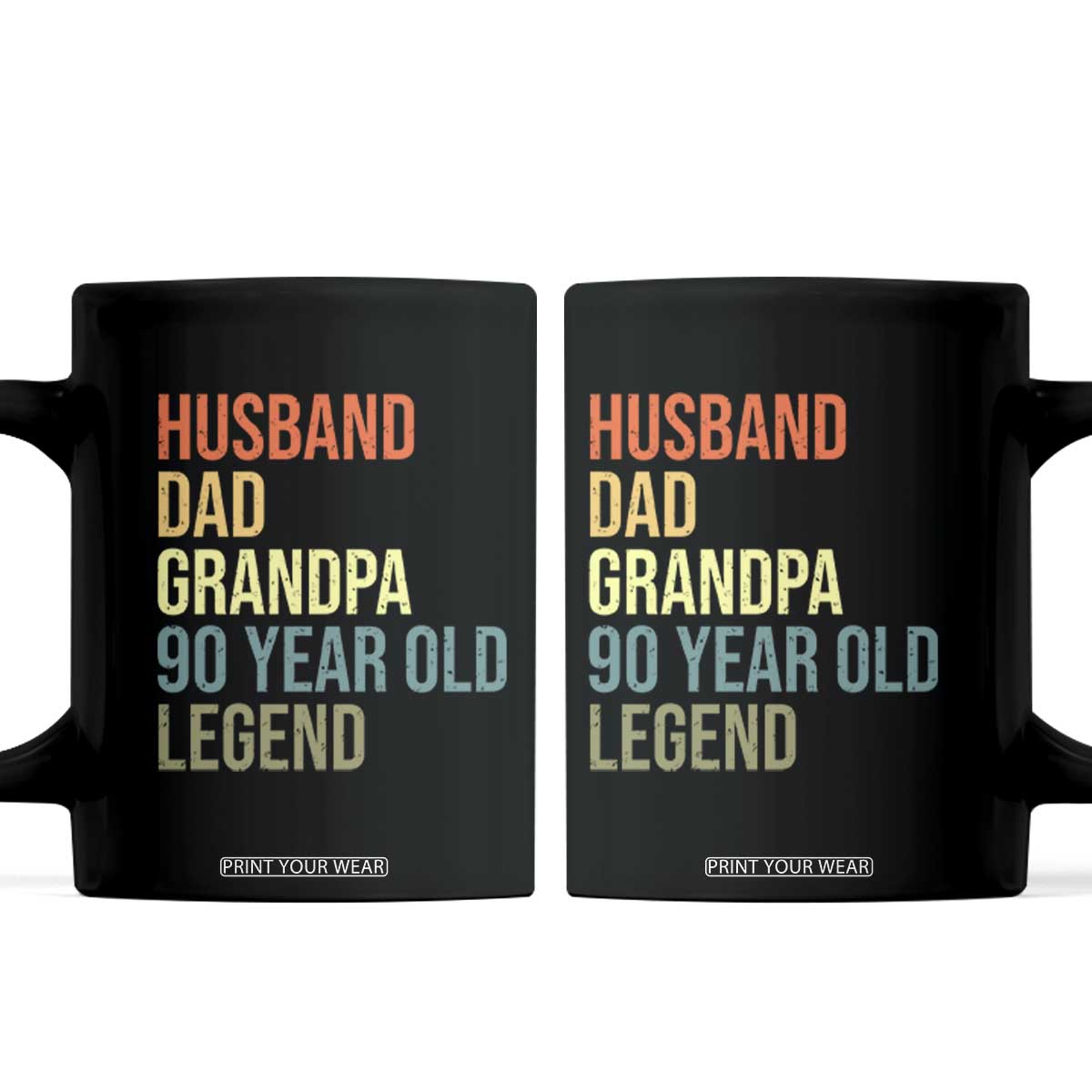 90th Birthday Coffee Mug Husband Dad Grandpa 90 Year Old Legend TS10 Black Print Your Wear