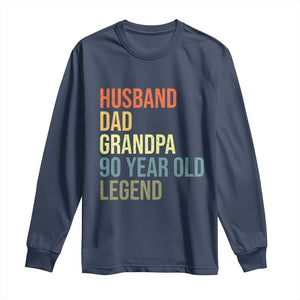 90th Birthday Long Sleeve Shirt Husband Dad Grandpa 90 Year Old Legend TS10 Navy Print Your Wear