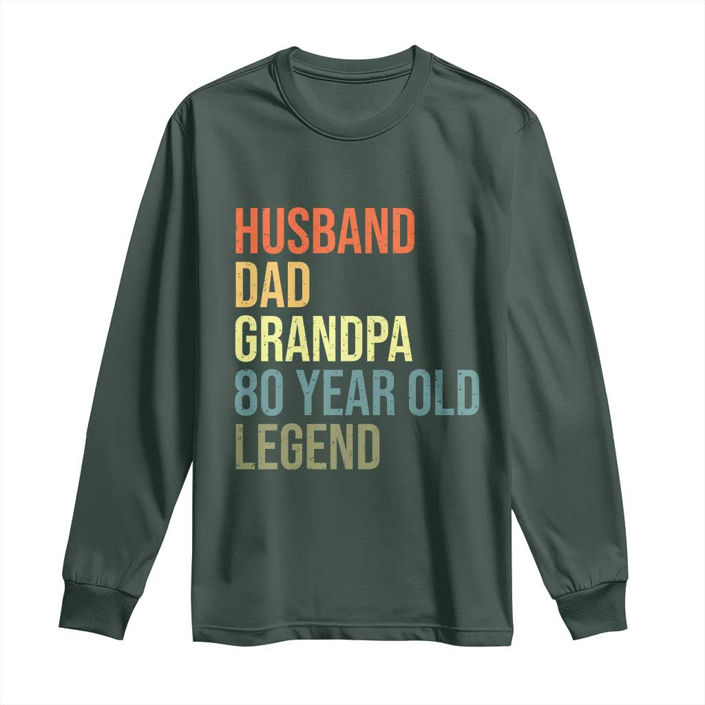 80th Birthday Long Sleeve Shirt Husband Dad Grandpa 80 Year Old Legend TS10 Dark Forest Green Print Your Wear