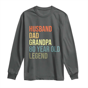 80th Birthday Long Sleeve Shirt Husband Dad Grandpa 80 Year Old Legend TS10 Dark Heather Print Your Wear