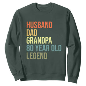 80th Birthday Sweatshirt Husband Dad Grandpa 80 Year Old Legend TS10 Dark Forest Green Print Your Wear