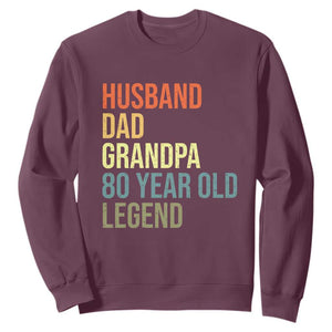 80th Birthday Sweatshirt Husband Dad Grandpa 80 Year Old Legend TS10 Maroon Print Your Wear