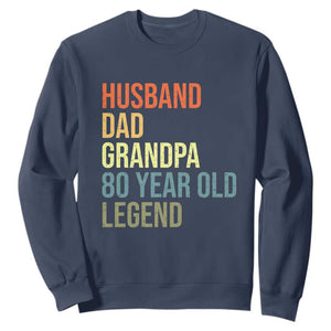80th Birthday Sweatshirt Husband Dad Grandpa 80 Year Old Legend TS10 Navy Print Your Wear