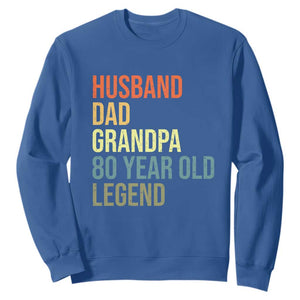 80th Birthday Sweatshirt Husband Dad Grandpa 80 Year Old Legend TS10 Royal Blue Print Your Wear