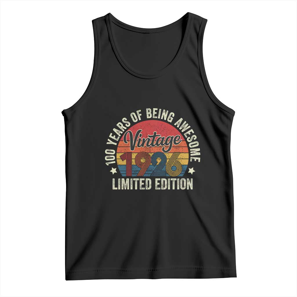 Funny 100th Birthday Tank Top Vintage 1926 Limited Edition 50 Year Old Bday Gifts TS10 Black Print Your Wear