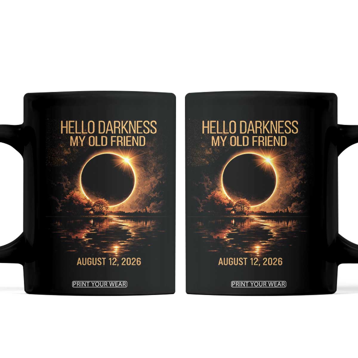 Solar Eclipse 2026 Coffee Mug Hello Darkness 12 August 2026 Totality Gift TS10 Black Print Your Wear