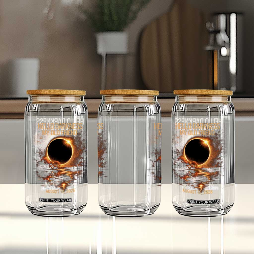 Solar Eclipse 2026 Glass Can Hello Darkness 12 August 2026 Totality Gift TS10 Print Your Wear