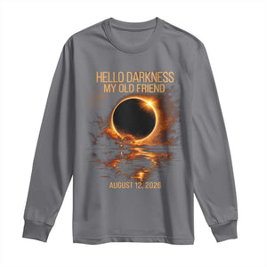 Solar Eclipse 2026 Long Sleeve Shirt Hello Darkness 12 August 2026 Totality Gift TS10 Charcoal Print Your Wear