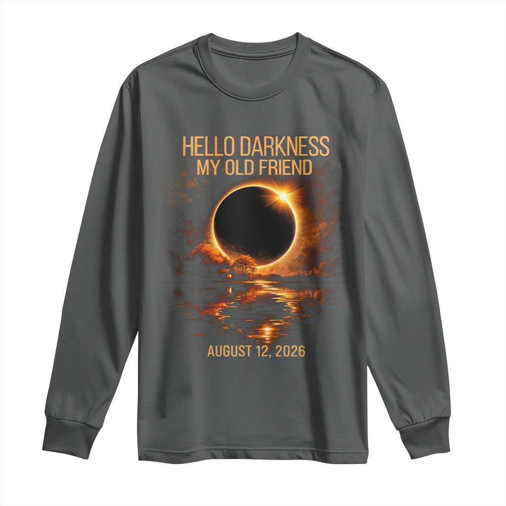 Solar Eclipse 2026 Long Sleeve Shirt Hello Darkness 12 August 2026 Totality Gift TS10 Dark Heather Print Your Wear