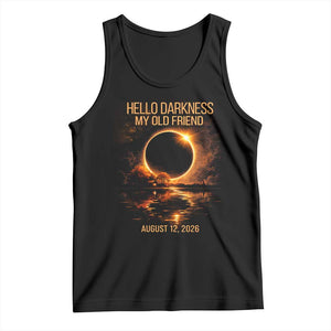 Solar Eclipse 2026 Tank Top Hello Darkness 12 August 2026 Totality Gift TS10 Black Print Your Wear