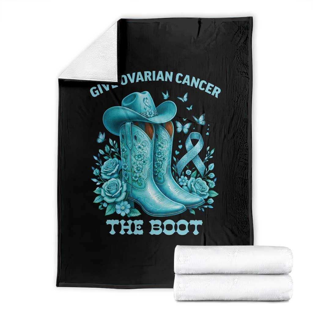 Give Ovarian Cancer The Boot Throw Blanket Cowgirl Cancer Awareness Teal Ribbon TS10 Black Print Your Wear