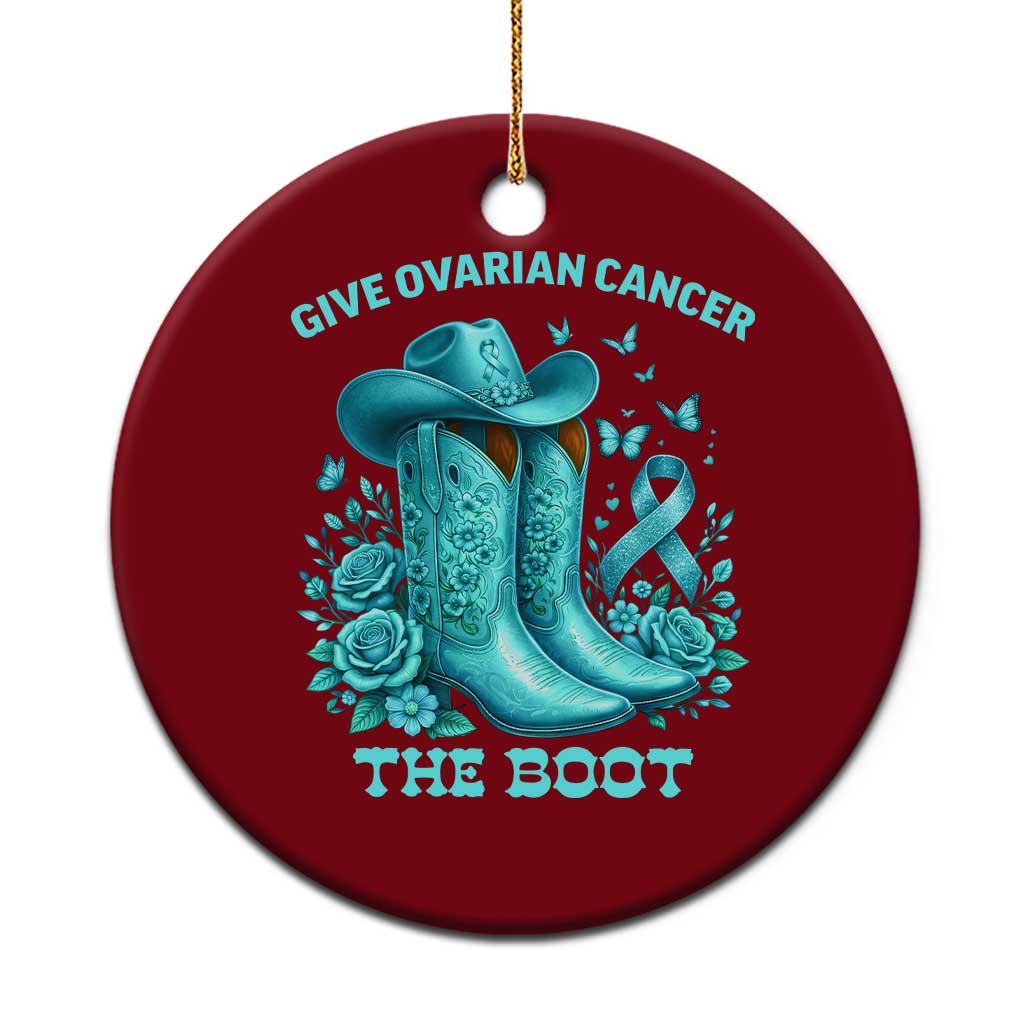 Give Ovarian Cancer The Boot Ceramic Ornament Cowgirl Cancer Awareness Teal Ribbon TS10 1pc Red Print Your Wear