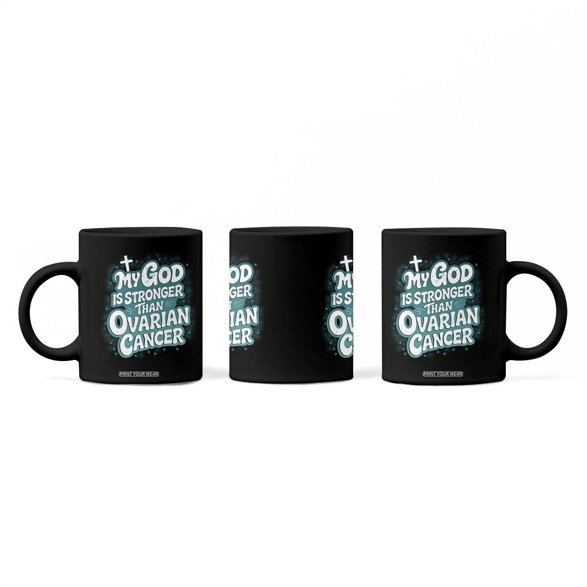 My God is Stronger Than Ovarian Cancer Coffee Mug TS10 Print Your Wear