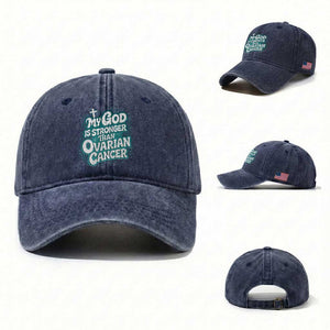 My God is Stronger Than Ovarian Cancer Washed Cotton Baseball Cap TS10 Washed Cap Universal Fit Navy Print Your Wear