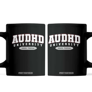 AUDHD Coffee Mug Neurodivergent ADHD Autism Awareness Neurotypical Gift TS10 Black Print Your Wear