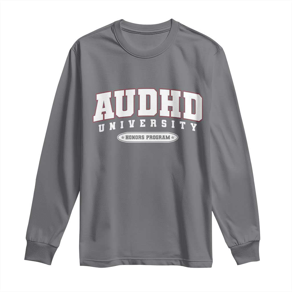 AUDHD Long Sleeve Shirt Neurodivergent ADHD Autism Awareness Neurotypical Gift TS10 Charcoal Print Your Wear