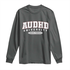 AUDHD Long Sleeve Shirt Neurodivergent ADHD Autism Awareness Neurotypical Gift TS10 Dark Heather Print Your Wear