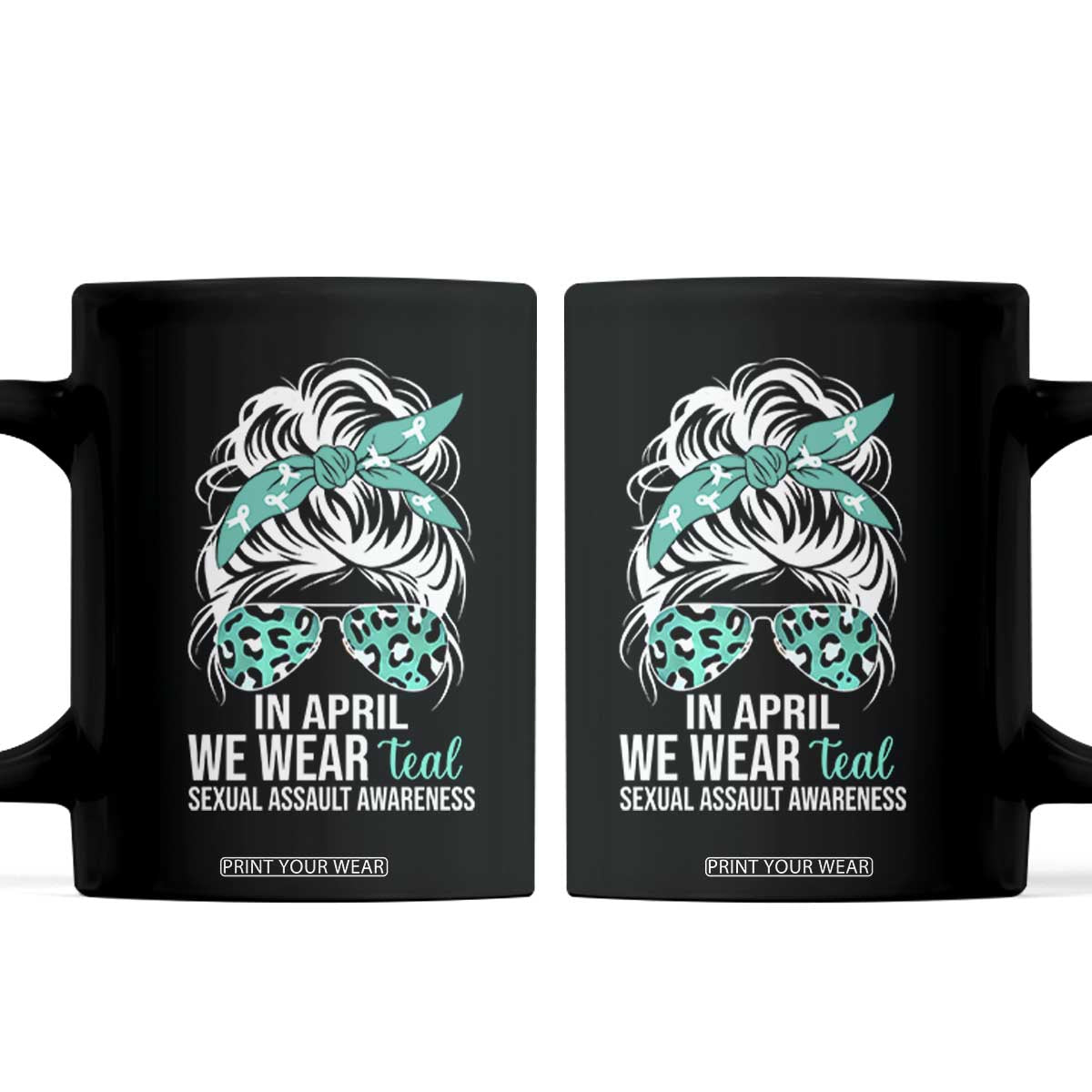 Sexual Assault Awareness Coffee Mug In April We Wear Teal Women TS10 Black Print Your Wear
