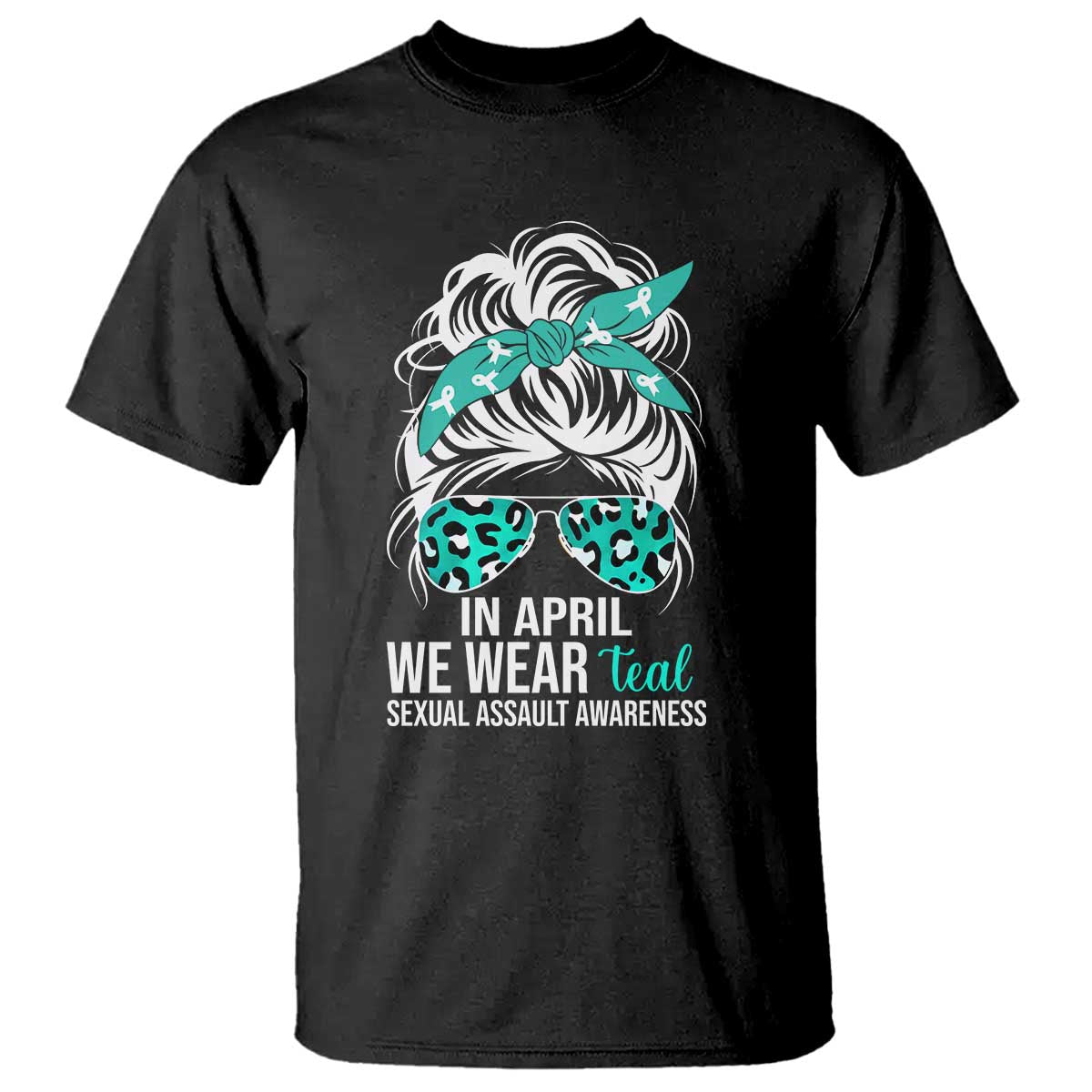 Sexual Assault Awareness T Shirt In April We Wear Teal Women TS10 Black Print Your Wear
